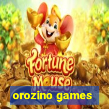 orozino games